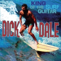 Dale, Dick King Of The Surf Guitar