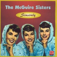 Mcguire Sisters, The Sincerely
