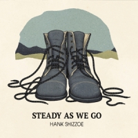 Shizzoe, Hank Steady As We Go -digi-