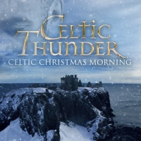 Celtic Thunder Celtic Christmas Morning