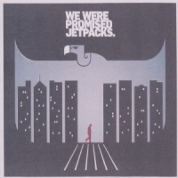 We Were Promised Jetpacks In The Pit Of The Stomach