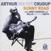 Crudup, Arthur  Big Boy Sunny Road