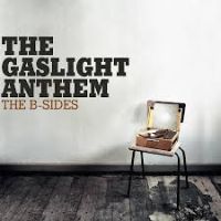 Gaslight Anthem B-sides -reissue-