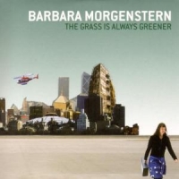 Morgenstern, Barbara The Grass Is Always Greener