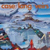 Case / Lang / Veirs Case/lang/veirs