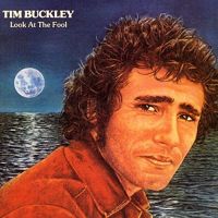 Buckley, Tim Look At The Fool -2017 Remaster-