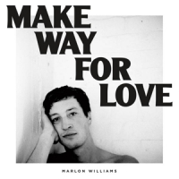Williams, Marlon Make Way For Love (limited White)