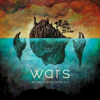 Wars We Are Islands, After All