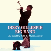 Gillespie, Dizzy Complete 1956-57 Studio Sessions