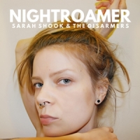 Shook, Sarah & The Disarmers Nightroamer
