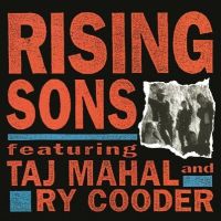 Cooder, Ry & Mahal, Taj / Rising Sons Rising Sons