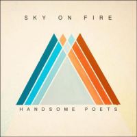 Handsome Poets Sky On Fire