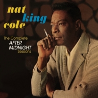 Cole, Nat King -trio- Complete After Midnight Sessions