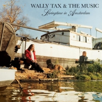 Tax, Wally & The Music Springtime In Amsterdam -hq-