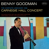 Goodman, Benny Complete Legendary 1938 Carnegy Hall Concert