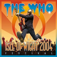 Who, The Live At The Isle Of Wight 2004 Fest