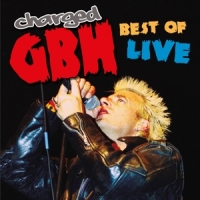 Charged G.b.h Best Of Live -2004-