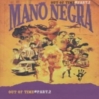 Mano Negra Out Of Time -2-