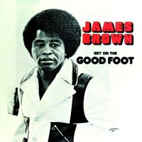 Brown, James Get On The Good Foot