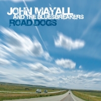 Mayall, John & The Bluesbreakers Road Dogs