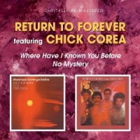 Return To Forever Where Have I Known You Before/no Mystery