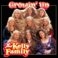 Kelly Family, The Growin  Up