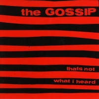 Gossip That's Not What I Heard -coloured-