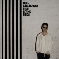 Gallagher, Noel - High Flying Birds - Chasing Yesterday