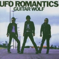 Guitar Wolf Ufo Romantics