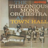 Monk, Thelonious -orchestra At Town Hall