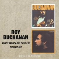 Buchanan, Roy That's What I Am Here For/rescue Me