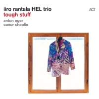 Iiro Rantala Hel Trio Tough Stuff