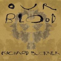 Buckner, Richard Our Blood