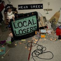 Mean Creek Local Losers