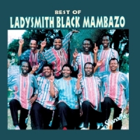 Ladysmith Black Mambazo Best Of Ladysmith Black Mambazo
