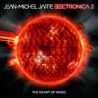 Jarre, Jean-michel Electronica 2: The Heart Of Noise
