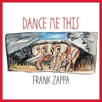 Zappa, Frank Dance Me This