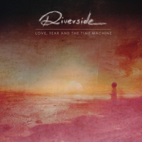 Riverside Love, Fear And The Time Machine -spec-