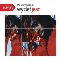 Jean, Wyclef Playlist: Very Best Of