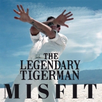 Legendary Tiger Man Misfit