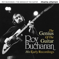 Buchanan, Roy The Genius Of The Guitar. His Early
