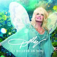 Parton, Dolly I Believe In You