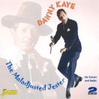 Kaye, Danny Maladjusted Jester