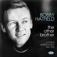 Hatfield, Bobby Other Brother