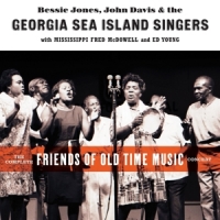 Georgia Sea Island Singers The Complete Friends Of Old-time Mu