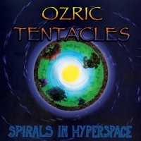 Ozric Tentacles Spirals In Hyperspace