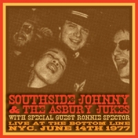 Southside Johnny And The Asbury Jukes With Ronnie Spector Live At The Bottom Line Nyc June 14th 1977