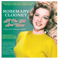 Clooney, Rosemary All The Hits And More - Selected Singles 1948-61
