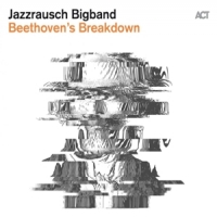 Jazzrausch Bigband Beethoven's Breakdown