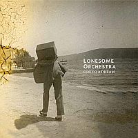 Lonesome Orchestra Ode To A Dream